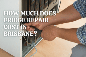 Fridge Repair Cost in Brisbane